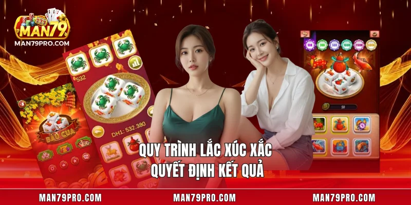Bầu Cua MAN79 – Đấu Trí May Mắn, Trúng Thưởng Cực Đỉnh Quy trình lắc xúc xắc quyết định kết quả
