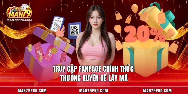Truy cập fanpage chính thức thường xuyên để lấy mã